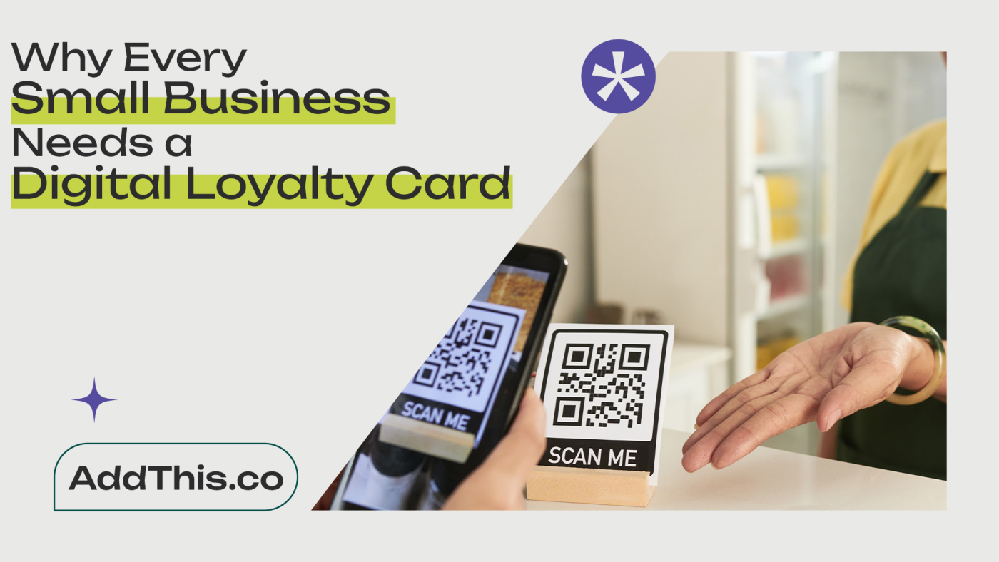 Why Every Small Business Needs a Digital Loyalty Card